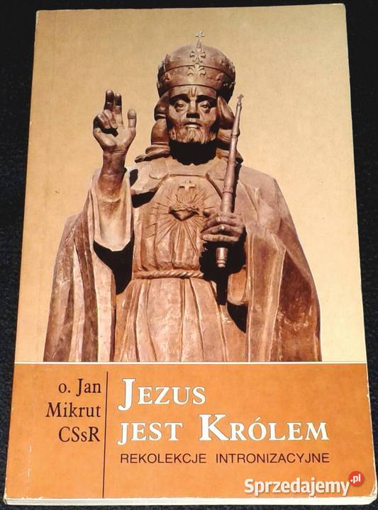 Jezus jest Królem Rekolekcje intronizacyjne O Chełm