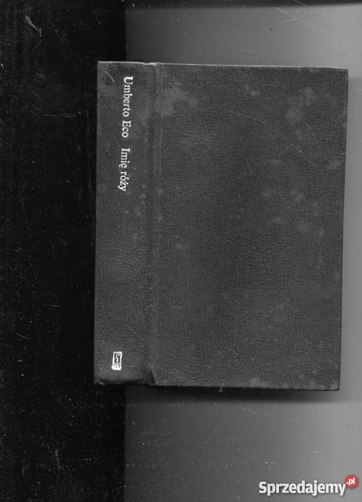 Imię róży Umberto Eco Książki i Podręczniki zachodniopomorskie Szczecin sprzedam