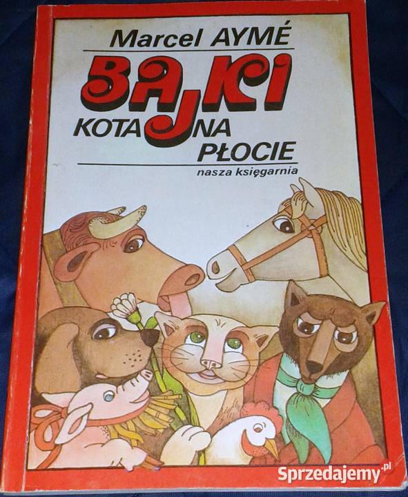 Bajki kota na płocie Marcel Ayme Rok wydania 1991 Chełm sprzedam