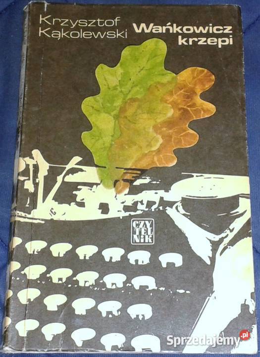 Wańkowicz krzepi Krzysztof Kąkolewski