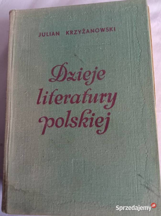 Dzieje literatury polskiej Julian KrzyzaNowski Zawiercie