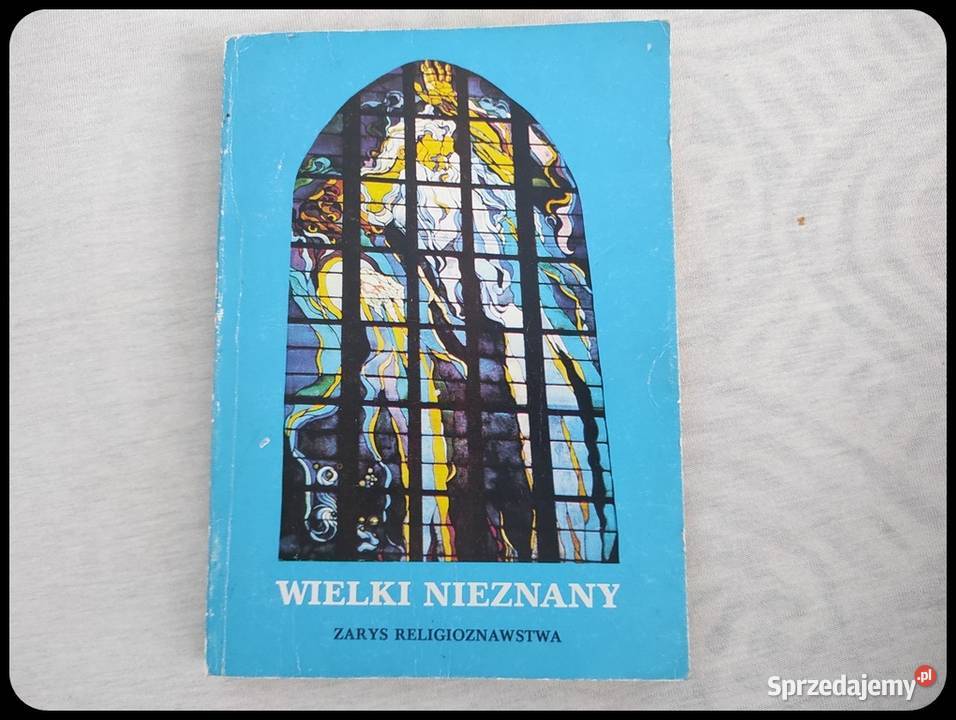 Ks. Lech Grabowski - Wielki Nieznany zarys religioznawstwa