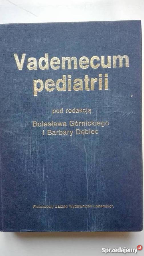 Vademecum Pediatrii PZWL red BGórnicki i BDębiec Rok wydania 1993 Olsztyn sprzedam