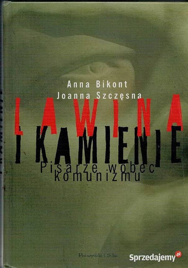 LAWINA I KAMIENIE PISARZE WOBEC KOMUNIZMU Krosno sprzedam