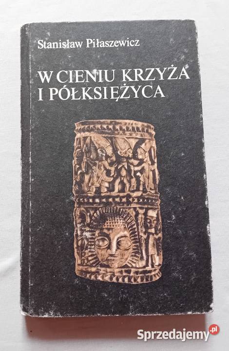 Stanisław Piłaszewicz W cieniu Krzyża i Koźminek