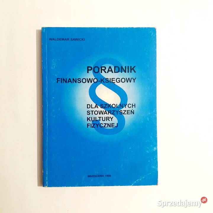 Waldemar Sawicki Poradnik finansowoksięgowy miękka Łódź sprzedam