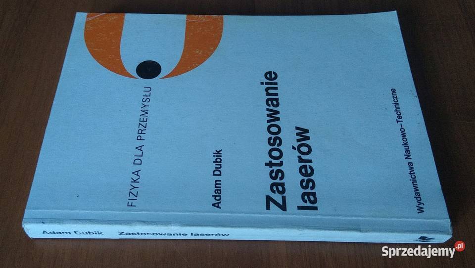 Zastosowanie laserów Adam Dubik Gdańsk sprzedam