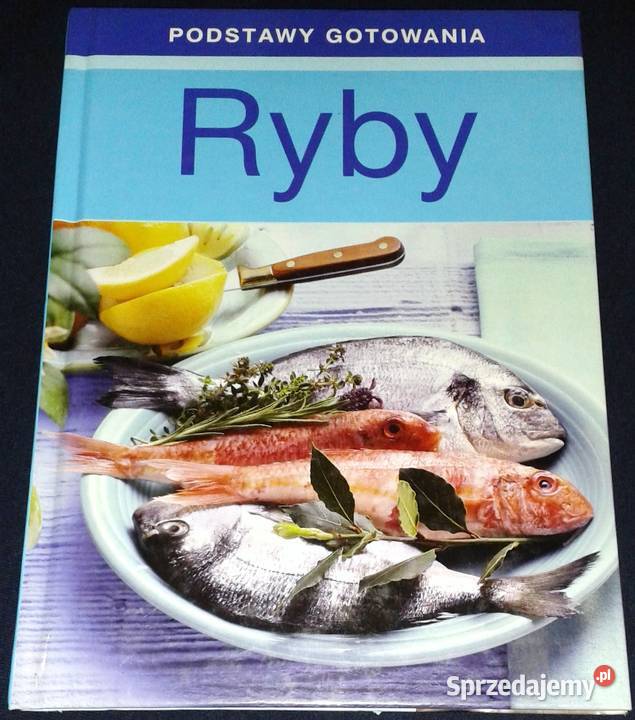 Ryby Postawy gotowania Ewa Rohozińska lubelskie Chełm