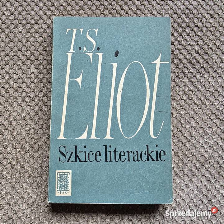 T S Eliot Szkice literackie literaturoznawstwo Kraków