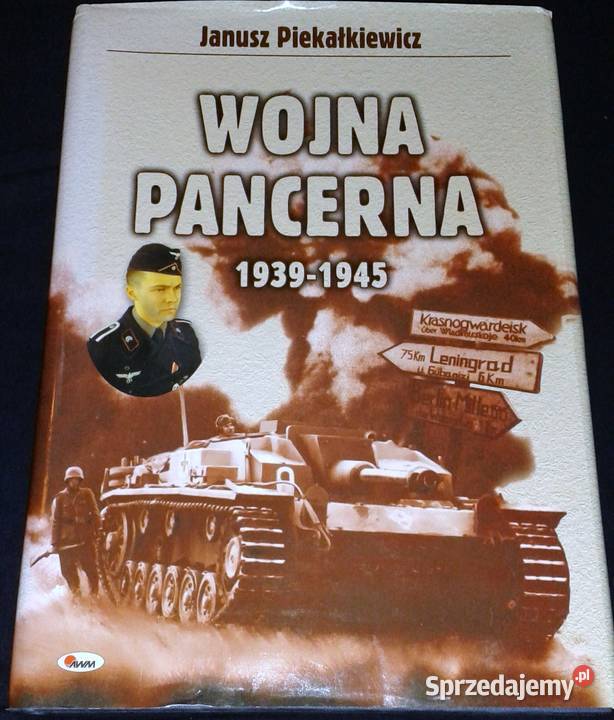 Wojna Pancerna 19391945 Janusz Piekałkiewicz twarda z obwolutą lubelskie Chełm