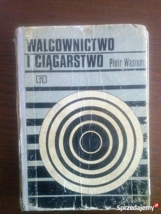 Walcownictwo i ciągarstwoWasiunyk technika, nauki techniczne Zawiercie sprzedam