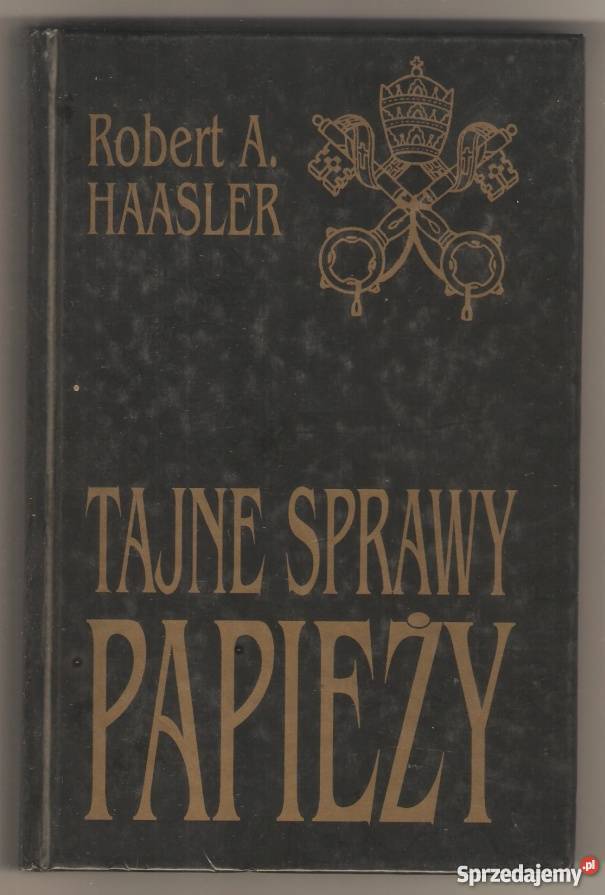 TAJNE SPRAWY PAPIEŻY HAASLER A ROBERT Tarnów sprzedam