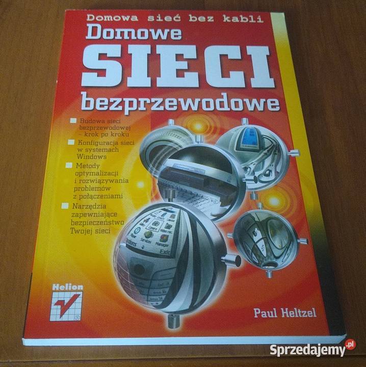 Domowe sieci bezprzewodowe Paul Heltzel 2004 Kultura i Rozrywka Gdańsk sprzedam