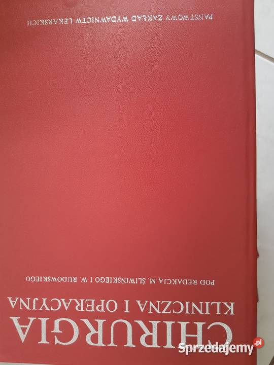 Chirurgia kliniczna i operacyjna Śliwiński ISBN 8320007828 Kielce