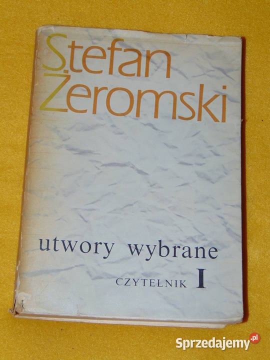 Utwory wybrane Tom I Stefan Żeromski Lublin sprzedam