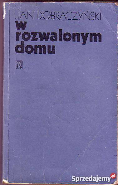 6012 W ROZWALONYM DOMU JAN DOBRACZYŃSKI Czyrna