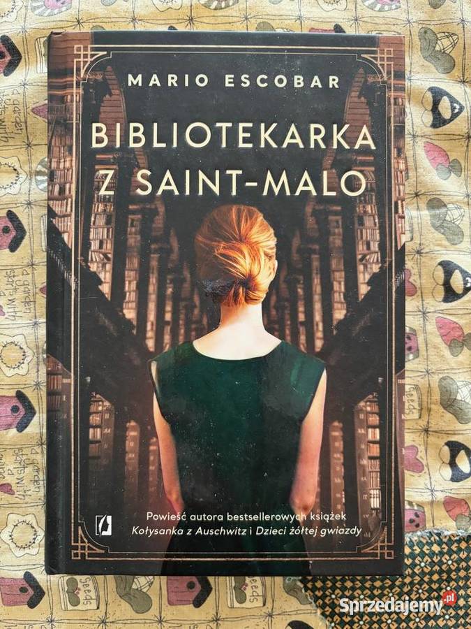 Mario Escobar Bibliotekarka z SaintMalo Proza i poezja Mysłowice