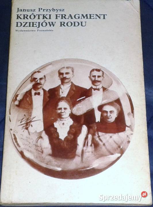 Krótki fragment dziejów rodu Janusz Przybysz Rok wydania 1981 Chełm