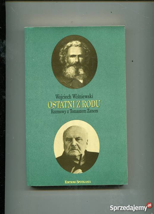 Ostatni z rodu Rozmowy z Tomaszem Zanem Szczecin