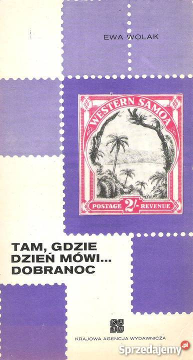 Tam gdzie dzień mówi dobranoc E Wolak Puławy