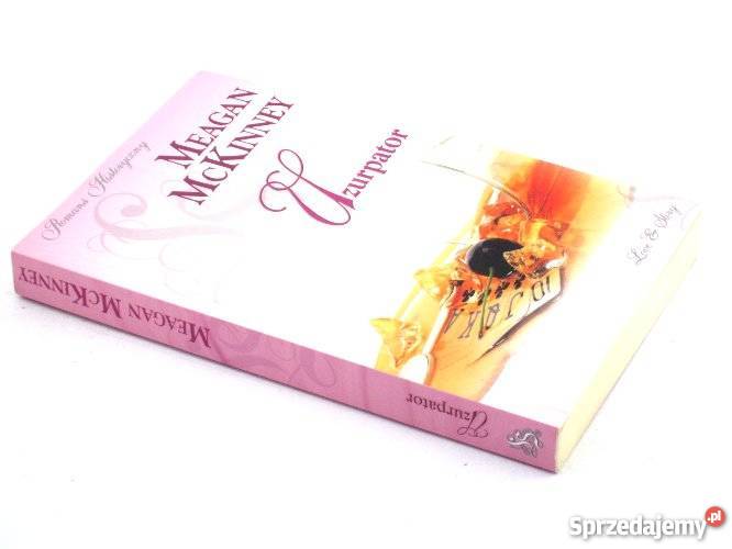 UZURPATOR MEAGAN MCKINNEY fa romanse Goleniów