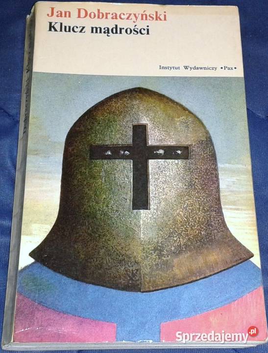 Klucz mądrości Jan Dobraczyński Chełm