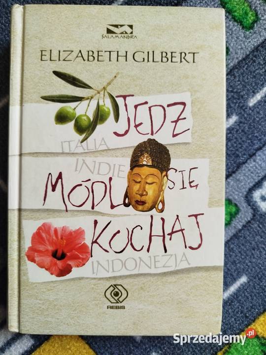 Książka Elizabeth Gilbert Jedz módl się kochaj Oświęcim