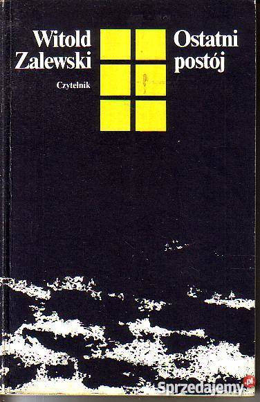 9868 OSTATNI POSTÓJ WITOLD ZALEWSKI małopolskie Czyrna