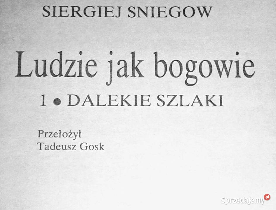 Ludzie bogowie Dalekie szlaki 1 Siergiej Sniegow Chełm sprzedam