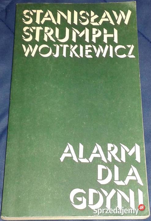 Alarm Gdyni Stanisław Strumph Wojtkiewicz miękka Chełm sprzedam