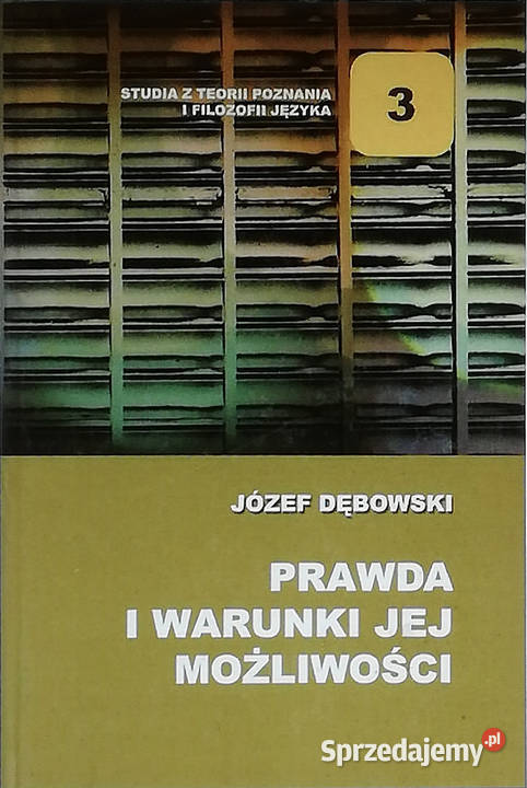 Prawda i warunki jej możliwości Łódź