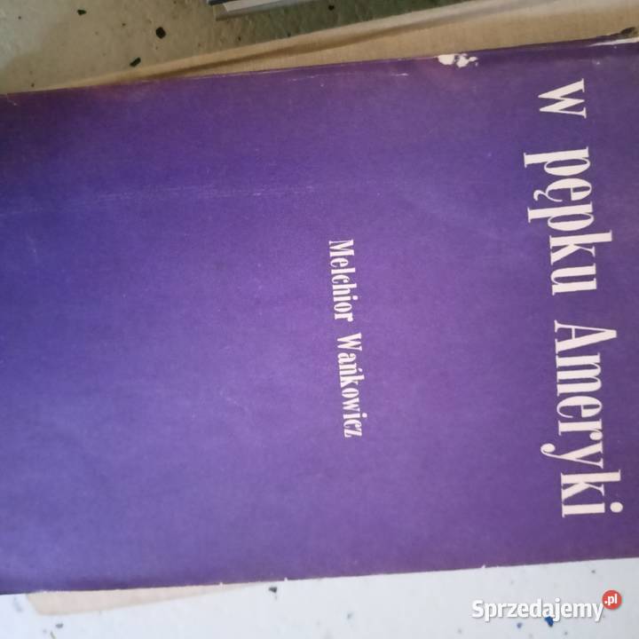 W pępku Ameryki Wańkowicza książki wysyłka miękka Gdańsk sprzedam