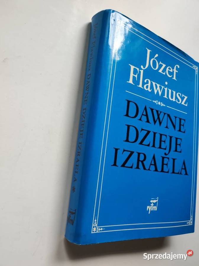Dawne dzieje Izraela Tom 12 Józef Flawiusz świętokrzyskie