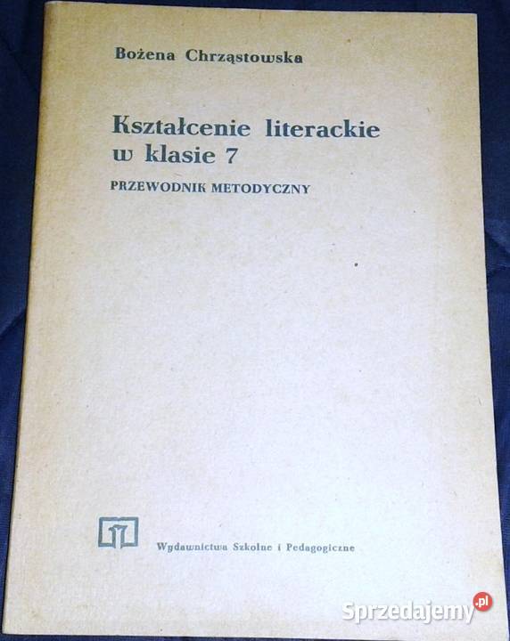Kształcenie literackie w klasie 7 Przewodnik sprzedam