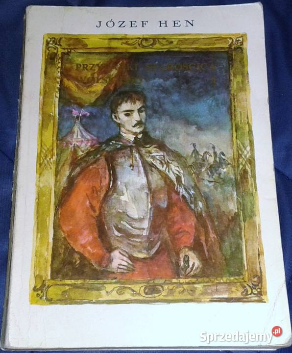 Przypadki starościca Wolskiego Tom 1 Józef Hen Chełm