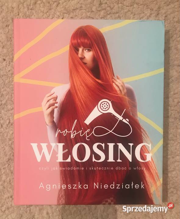 Robię włosing czyli skutecznie dbać o włosy moda i uroda Gorzów Wielkopolski