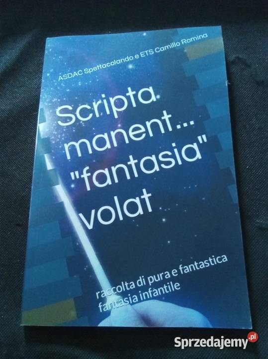 Scripta manet fantasia volat włosku Proza i poezja Warszawa