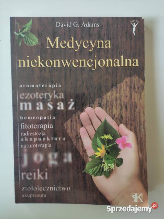 Medycyna niekonwencjonalna David G Adams medycyna, nauki medyczne Osięciny