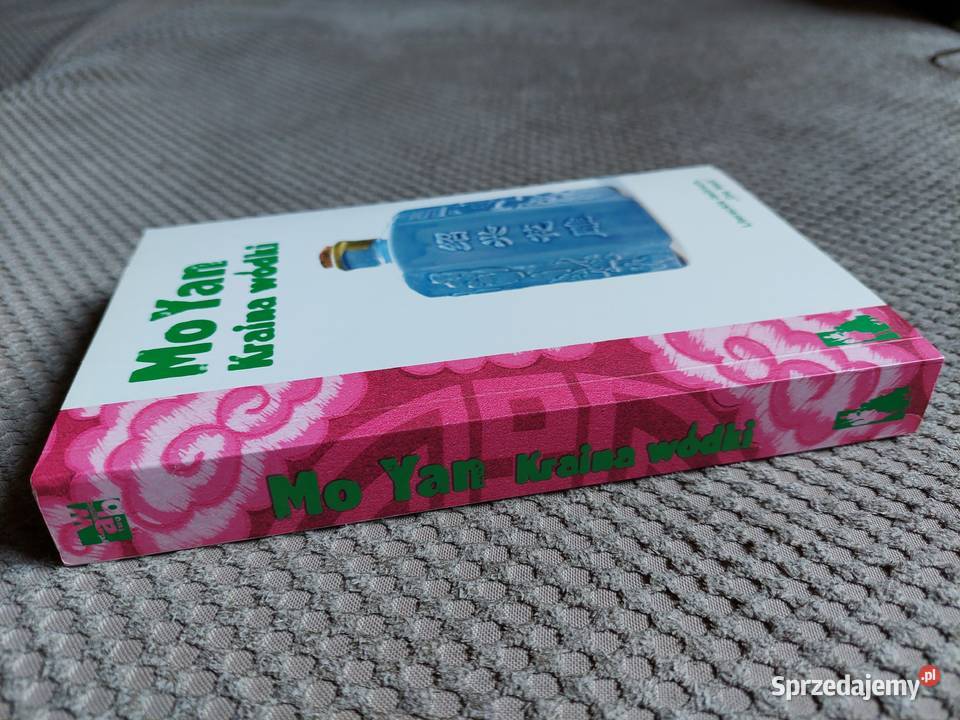 Kraina wódki Mo Yan małopolskie