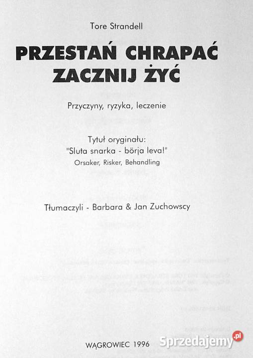 Przestań chrapać zacznij żyć Tore Strandell Chełm