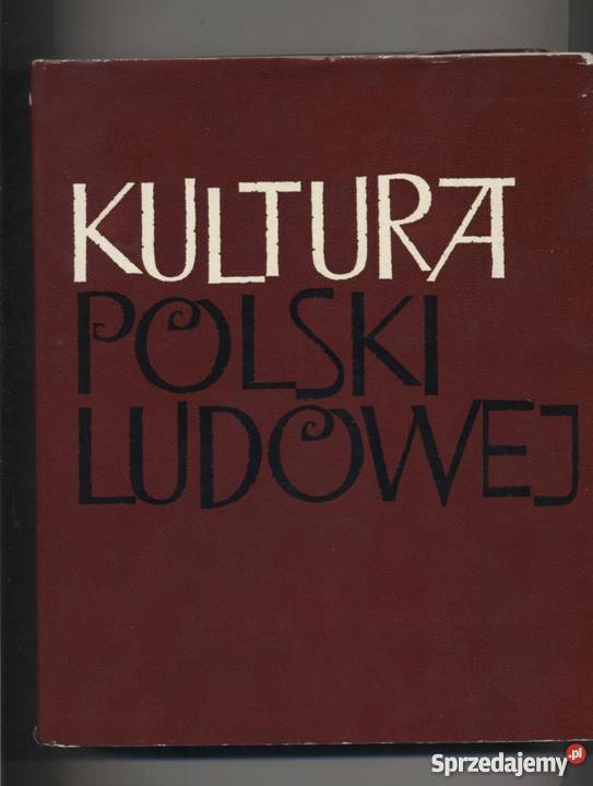 Kultura Polski Ludowej Rok wydania 1966 Szczecin