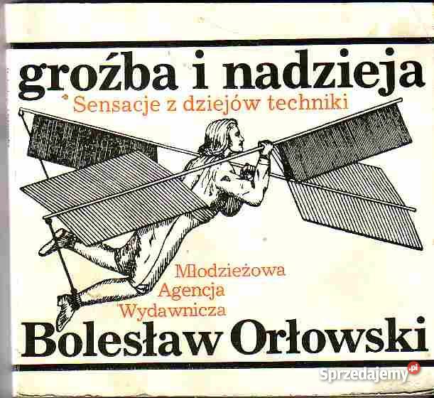4665 GROŹBA I NADZIEJA SENSACJE Z DZIEJÓW TECHNI Czyrna sprzedam