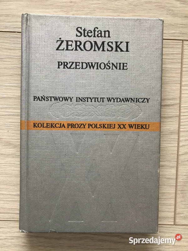 Stefan Żeromski Przedwiośnie twarda oprawa Kielce