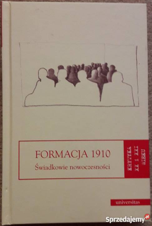 FORMACJA 1910 ŚWIADKOWIE NOWOCZESNOŚCI KOZICKA sprzedam