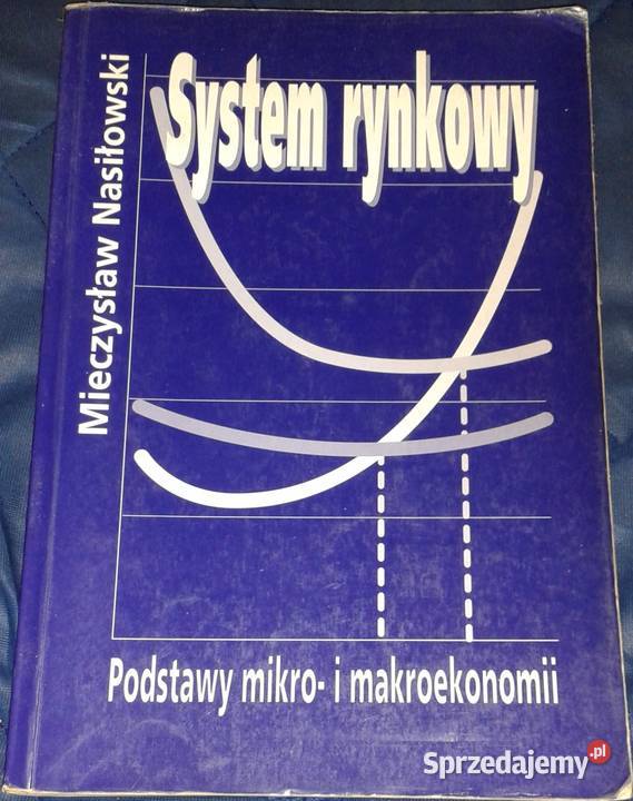 System rynkowy Podstawy mikro i makroekonomii Chełm sprzedam