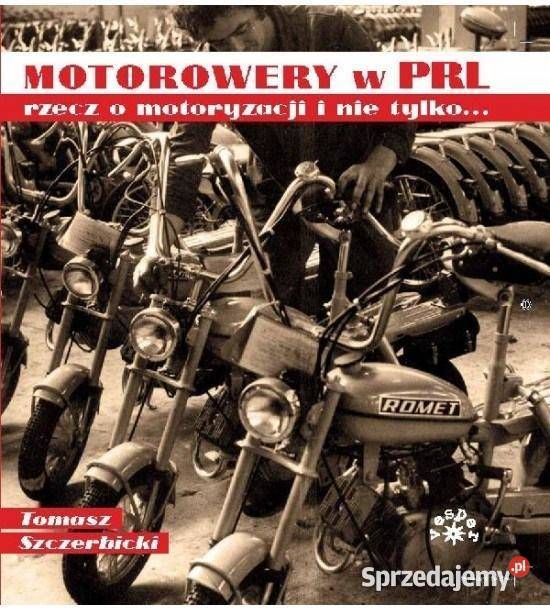 MOTOROWERY W PRL RZECZ O MOTORYZACJI I NIE Szczecin
