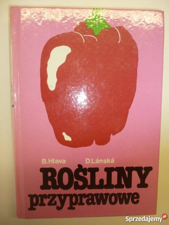 ROŚLINY PRZYPRAWOWE HLAVA LAŃSKA Poradniki, albumy i reportaże lubuskie Gorzów Wielkopolski