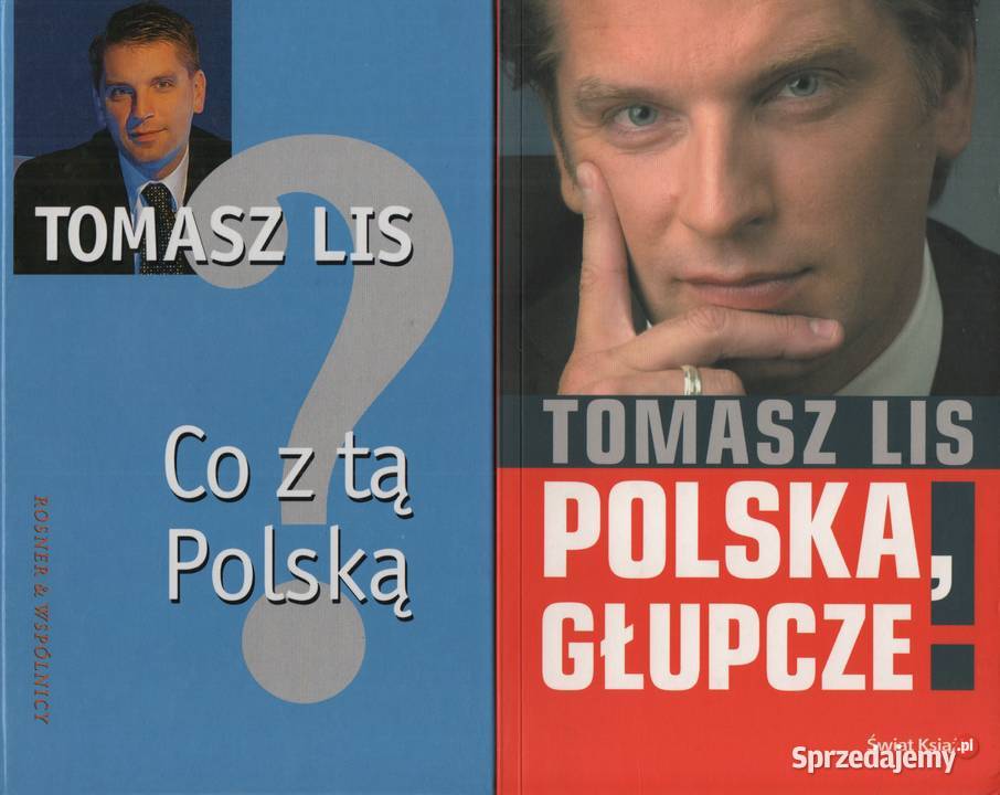 CO Z TĄ POLSKĄ POLSKA GŁUPCZE 2x Tomasz Lis