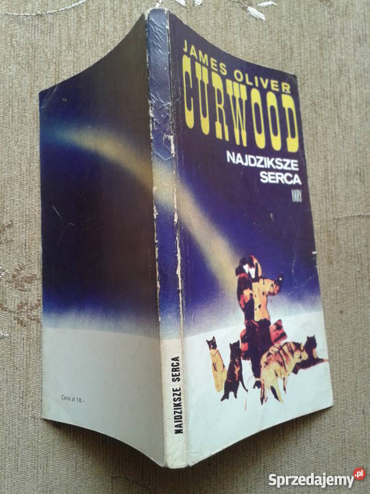 NAJDZIKSZE SERCE James Oliver CURWOOD Parczew