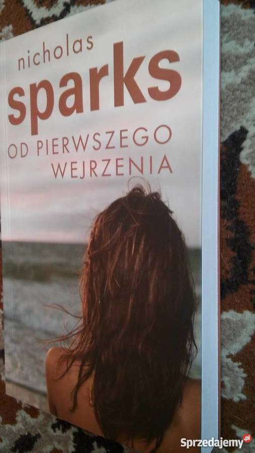 pierwszego wejrzenia Nicholas Spark Włoszczowa
